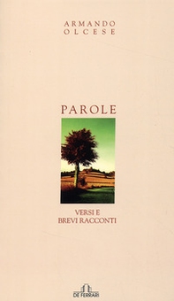 Parole. Versi e brevi racconti - Librerie.coop