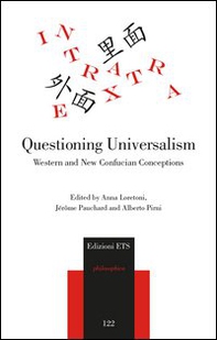 Questioning universalism. Western and new confucian conceptions - Librerie.coop