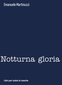 Notturna gloria - Librerie.coop