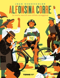 Alfonsina corre. La storia vera di una ciclista coraggiosa - Librerie.coop