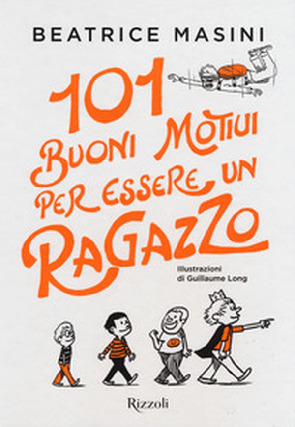 101 buoni motivi per essere un ragazzo - Librerie.coop 101 buoni motivi per essere un ragazzo - Librerie.coop