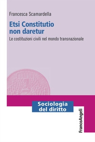 Etsi Constitutio non daretur. Le costituzioni civili nel mondo transnazionale - Librerie.coop