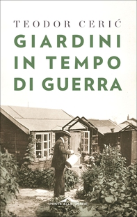 Giardini in tempo di guerra - Librerie.coop