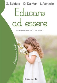 Educare ad essere. Per diventare ciò che siamo - Librerie.coop