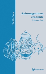 Autosuggestione cosciente - Librerie.coop Autosuggestione cosciente - Librerie.coop