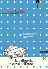 La pallottola in cerca dell'eroe - Librerie.coop