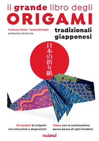 Il grande libro degli origami tradizionali giapponesi - Librerie.coop