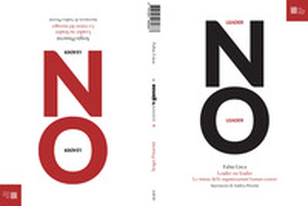 Leader/no leader. La visione del manager. La visione delle organizzazioni human-centric - Librerie.coop Leader/no leader. La visione del manager. La visione delle organizzazioni human-centric - Librerie.coop