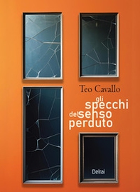 Gli specchi del senso perduto - Librerie.coop