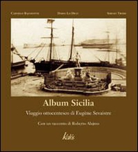 Album Sicilia. Viaggio ottocentesco di Eugène Sevaistre - Librerie.coop