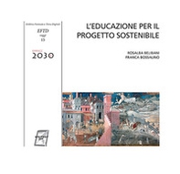 L'educazione per il progetto sostenibile - Librerie.coop L'educazione per il progetto sostenibile - Librerie.coop