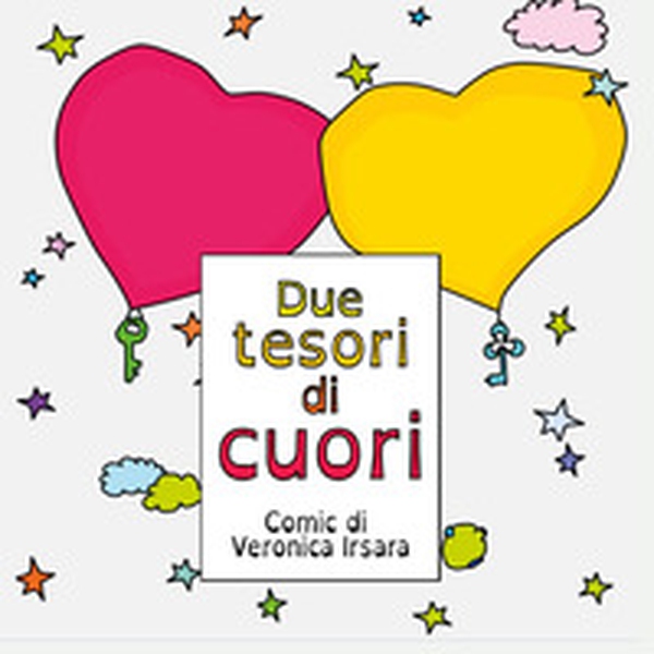 Due tesori di cuori - Librerie.coop Due tesori di cuori - Librerie.coop