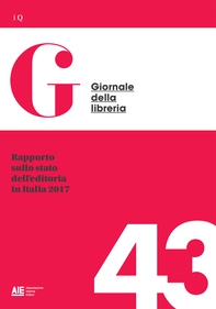 Rapporto sullo stato dell’editoria in Italia 2017 - Librerie.coop Rapporto sullo stato dell’editoria in Italia 2017 - Librerie.coop