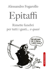 Epitaffi. Rimette funebri per tutti i gusti... O quasi - Librerie.coop