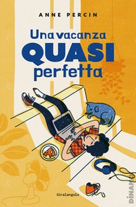 Una vacanza quasi perfetta - Librerie.coop