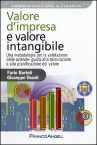 Valore d'impresa e valore intangibile. Una metodologia per la valutazione delle aziende: guida alla misurazione e alla pianificazione del valore - Librerie.coop