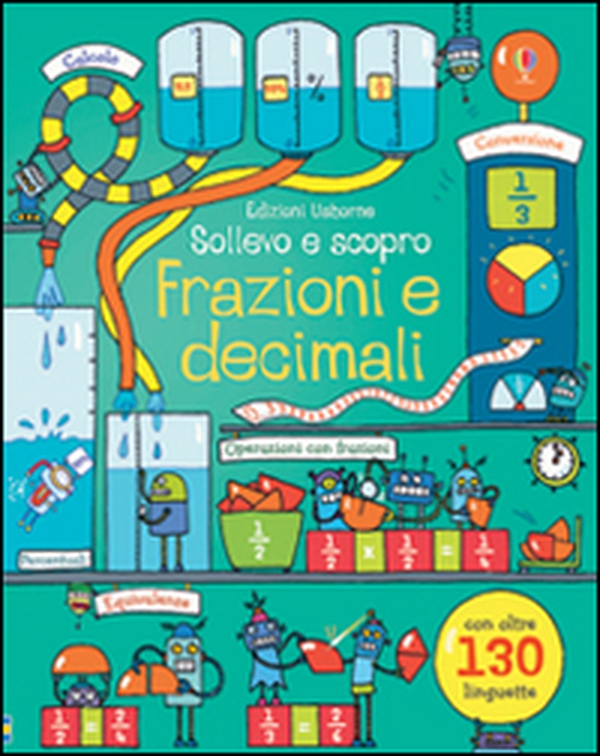 Frazioni e decimali. Sollevo e scopro - Librerie.coop Frazioni e decimali. Sollevo e scopro - Librerie.coop