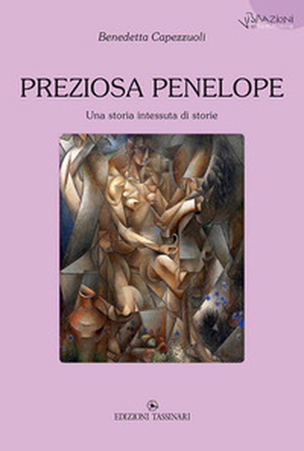 Preziosa Penelope. Una storia intessuta di storie - Librerie.coop Preziosa Penelope. Una storia intessuta di storie - Librerie.coop