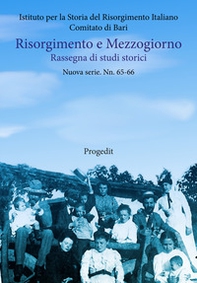 Risorgimento e Mezzogiorno. Rassegna di studi storici. Nuova serie - Vol. 65-66 - Librerie.coop