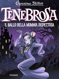 Tenebrosa. Il ballo della mummia dispettosa - Librerie.coop