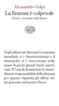 La finanza è colpevole. Storia e cronache dall'abisso - Librerie.coop