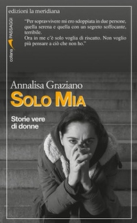 Solo Mia. Storie vere di donne - Librerie.coop