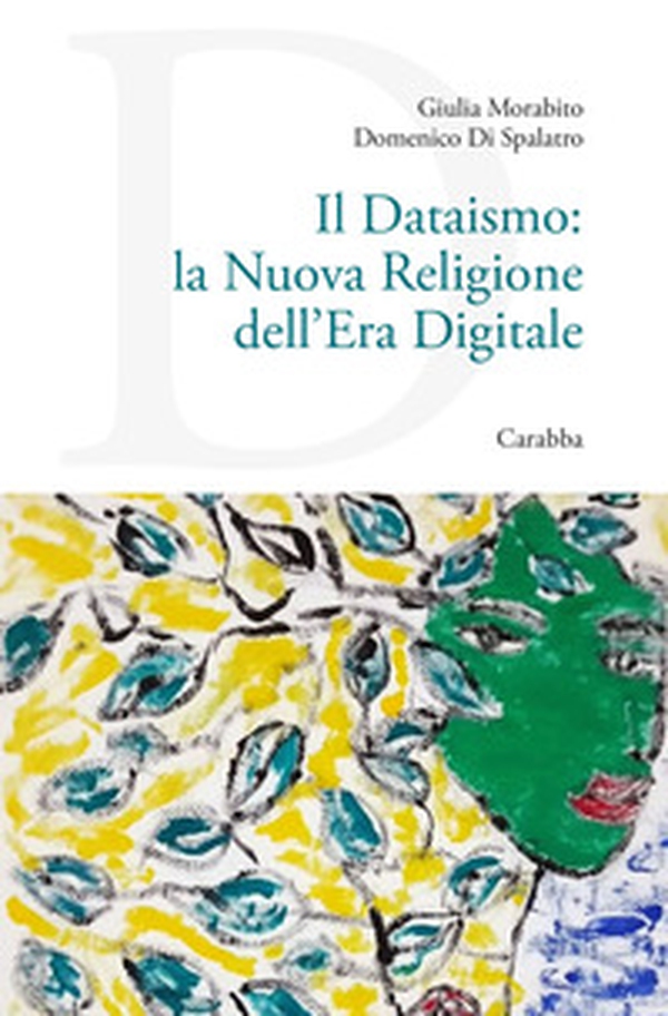 Il dataismo: la nuova religione dell'era digitale - Librerie.coop