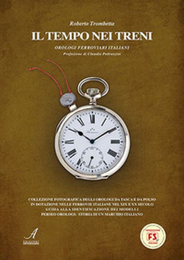 Il tempo nei treni. Orologi ferroviari italiani - Librerie.coop Il tempo nei treni. Orologi ferroviari italiani - Librerie.coop