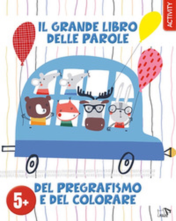 Il grande libro delle parole del pregrafismo e del colorare - Librerie.coop Il grande libro delle parole del pregrafismo e del colorare - Librerie.coop