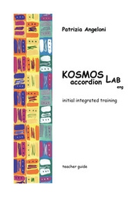 Kosmos accordion Lab. Integrated training teacher guide - Librerie.coop Kosmos accordion Lab. Integrated training teacher guide - Librerie.coop