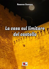 La casa sul limitare del castello - Librerie.coop