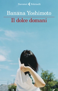 Il dolce domani - Librerie.coop Il dolce domani - Librerie.coop