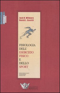 Fisiologia dell'esercizio fisico e dello sport - Librerie.coop