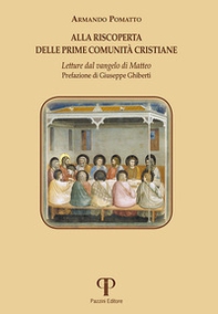 Alla riscoperta delle prime comunità cristiane. Letture dal Vangelo di Matteo - Librerie.coop