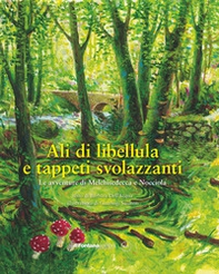 Ali di libellula e tappeti svolazzanti. Le avventure di Melchisedecca e Nocciola - Librerie.coop