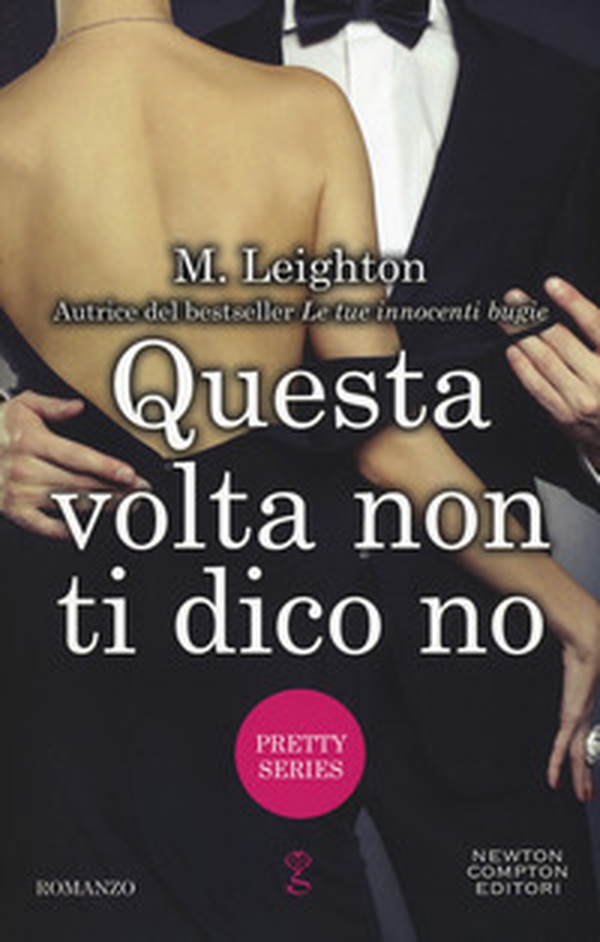 Questa volta non ti dico no. Pretty series - Librerie.coop Questa volta non ti dico no. Pretty series - Librerie.coop