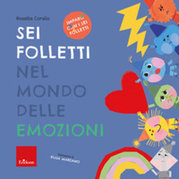 Sei folletti nel mondo delle emozioni - Librerie.coop Sei folletti nel mondo delle emozioni - Librerie.coop
