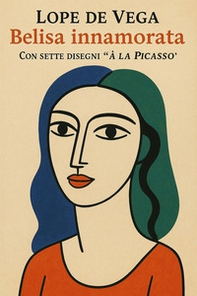 Belisa innamorata. Farsa lirica con musica - Librerie.coop