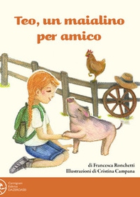 Teo, un maialino per amico - Librerie.coop