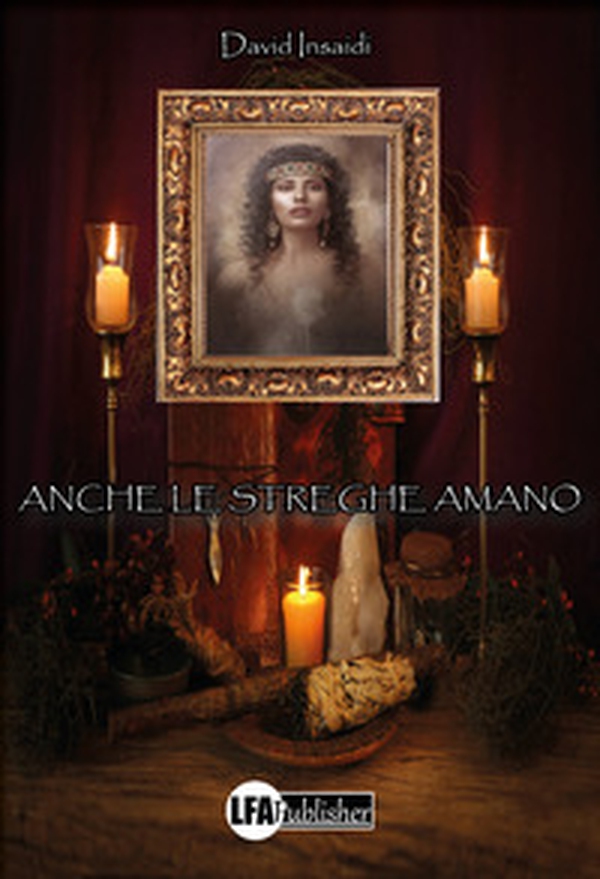 Anche le streghe amano - Librerie.coop Anche le streghe amano - Librerie.coop