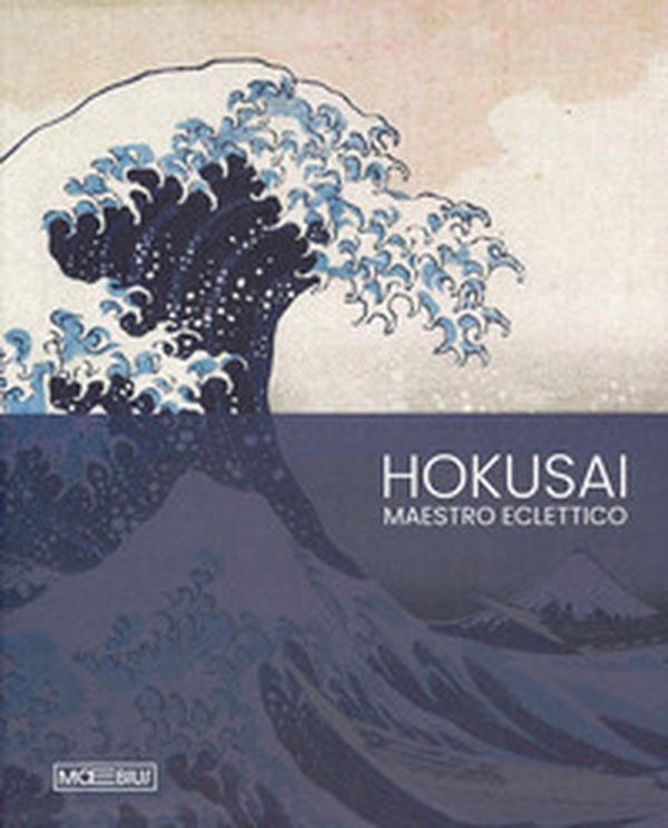 Hokusai. Maestro eclettico - Librerie.coop Hokusai. Maestro eclettico - Librerie.coop