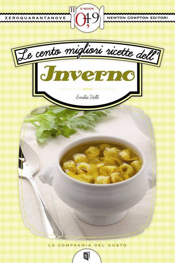 Le cento migliori ricette dell'inverno - Librerie.coop Le cento migliori ricette dell'inverno - Librerie.coop