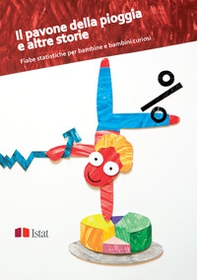 Il pavone della pioggia e altre storie. Fiabe statistiche per bambine e bambini curiosi - Librerie.coop Il pavone della pioggia e altre storie. Fiabe statistiche per bambine e bambini curiosi - Librerie.coop