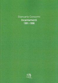 Incantamenti 1991-1998 - Librerie.coop