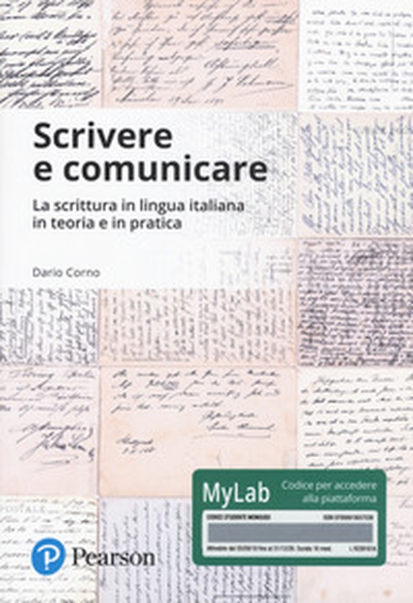 Scrivere e comunicare. La scrittura in lingua italiana in teoria e in pratica. Ediz. Mylab - Librerie.coop Scrivere e comunicare. La scrittura in lingua italiana in teoria e in pratica. Ediz. Mylab - Librerie.coop
