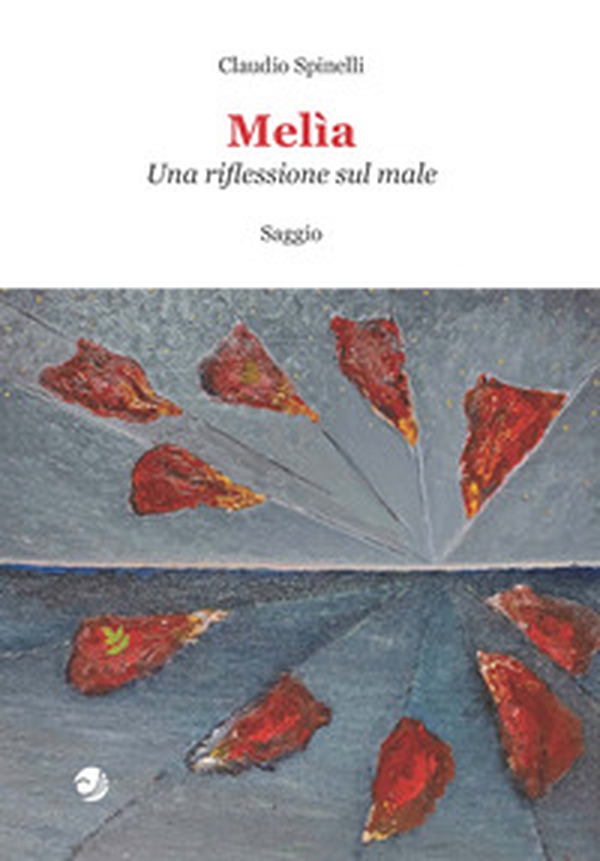 Melìa. Una riflessione sul male - Librerie.coop Melìa. Una riflessione sul male - Librerie.coop
