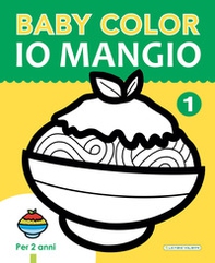 Io mangio. Baby color - Librerie.coop