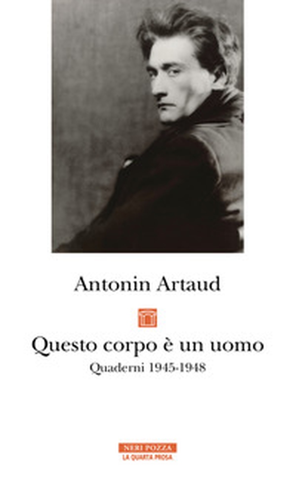 Questo corpo è un uomo. Quaderni 1945-1948 - Librerie.coop Questo corpo è un uomo. Quaderni 1945-1948 - Librerie.coop