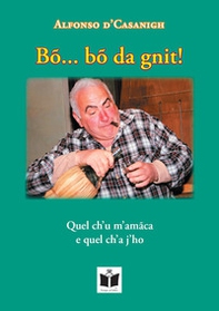 Bõ... bõ da gnit! Testo romagnolo - Librerie.coop