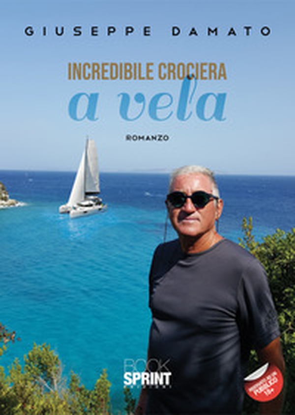 Incredibile crociera a vela - Librerie.coop Incredibile crociera a vela - Librerie.coop